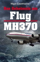 Nigel Cawthorne - Das Geheimnis um Flug MH370