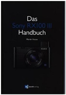 Martin Vieten - Das Sony RX100 III Handbuch