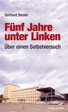 Gerhard Besier - Fünf Jahre unter Linken