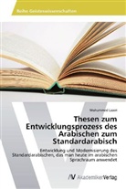 Mohammed Laasri - Thesen zum Entwicklungsprozess des Arabischen zum Standardarabisch