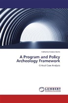 Katharina Kovacs Burns - A Program and Policy Archeology Framework