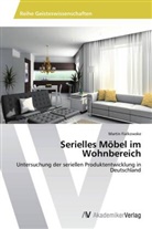 Martin Fialkowske - Serielles Möbel im Wohnbereich