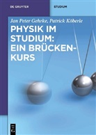 Jan P. Gehrke, Jan Pete Gehrke, Jan Peter Gehrke, Patrick Köberle - Physik im Studium