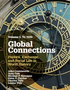 John Coatsworth, John (Columbia University Coatsworth, John Cole Coatsworth, Juan Cole, Michael Hanagan, Michael P. Hanagan... - Global Connections: Volume 1, to 1500