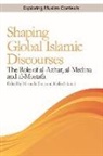 Masooda (University of Oxford) Sakurai Bano, Masooda Sakurai Bano, Bano Masooda and Sak, Masooda Bano, Keiko Sakurai - Shaping Global Islamic Discourses