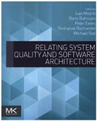 Ivan Mistrik, Ivan (Systems Engineering Researcher/cons Mistrik, Ivan Bahsoon Mistrik, Rami Bahsoon, Bahsoon Rami, Peter Eeles... - Relating System Quality and Software Architecture