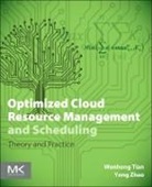 Wenhong Tian, Wenhong Dr Tian, Wenhong Dr. Tian, Wenhong Dr. (Associate Professor At Universi Tian, Wenhong Dr. (Associate Professor at University of Electronic Science and Technology of China) Tian, Wenhong Zhao Tian... - Optimized Cloud Resource Management and Scheduling