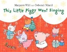 Margaret Wild, Deborah Niland - This Little Piggy Went Singing