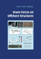 Turgut Sarpkaya, Turgut ''Sarp'' Sarpkaya, Turgut 'Sarp' Sarpkaya - Wave Forces on Offshore Structures