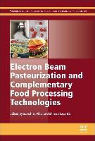 S. Shayanfar Pillai, Suresh D. Shayanfar Pillai, Suresh Shayanfar Pillai, S. Pillai, Suresh Pillai, … - Electron Beam Pasteurization and Complementary Food Processing Technologie