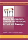 Jane K. Elmore Parker, Stephen Elmore, Lisa Methven, Jane K. Parker - Flavour Development, Analysis and Perception in Food and Beverages