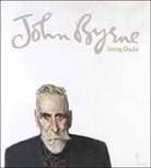 Gordon Brown, John Byrne, John Brown Byrne, Julie Lawson - John Byrne: Sitting Ducks