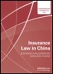 Johanna (University of Southampton Hjalmarsson, Johanna Huang Hjalmarsson, Johanna Hjalmarsson, Johanna (University of Southampton Hjalmarsson, Hjalmarsson Johanna, Dingjing Huang... - Insurance Law in China