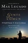 Max Lucado - Gente Comun Perdidos Y Hallados