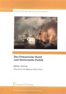 Hüner Tuncer - Das Osmanische Reich und Metternichs Politik