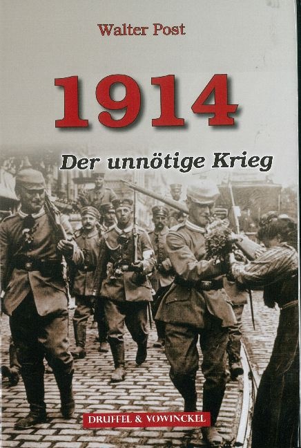 Walter Post - 1914 Der unnötige Krieg