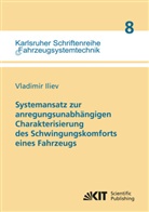 Vladimir Iliev - Systemansatz zur anregungsunabhängigen Charakterisierung des Schwingungskomforts eines Fahrzeugs
