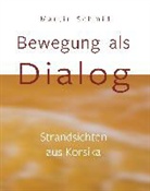 Martin Schmid - Bewegung als Dialog