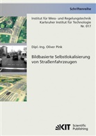 Oliver Pink - Bildbasierte Selbstlokalisierung von Straßenfahrzeugen
