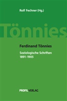 Ferdinand Tönnies, Rolf Fechner - Ferdinand Tönnies: Soziologische Schriften, 1891-1905