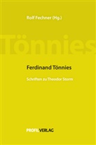 Ferdinand Tönnies, Rolf Fechner - Schriften zu Theodor Storm
