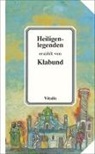 Klabund, Karel Hruska - Heiligenlegenden