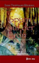 Emmi Troppmair-Hölbling, Anita Mungenast-Stöckl - Spurn auf der Erdn