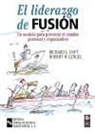 Richard L. Daft, Robert H. Lengel - El liderazgo de fusión : un modelo para provocar el cambio personal y organizativo