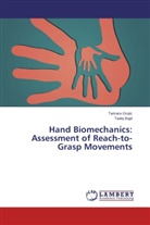 Tadej Bajd, Tamar Grujic, Tamara Grujic - Hand Biomechanics: Assessment of Reach-to-Grasp Movements