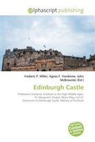 Agne F Vandome, John McBrewster, Frederic P. Miller, Agnes F. Vandome - Edinburgh Castle