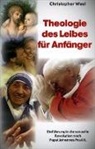 Christopher West - Theologie des Leibes für Anfänger