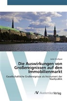 Jarno Gladigau - Die Auswirkungen von Großereignissen auf den Immobilienmarkt
