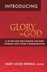 Mary Louise Bringle, Mary Louise Bringle - Introducing Glory to God