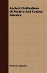Herbert J. Spinden - Ancient Civilizations of Mexico and Central America