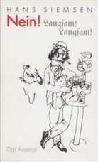 Hans Siemsen, Diete Sudhoff, Dieter Sudhoff - Nein! Langsam! Langsam!