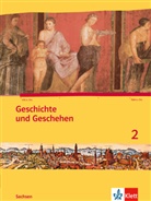 Rol Brütting, Rolf Brütting, Pete Degenkolb, Peter Degenkolb, Friederike u Hahn, Michae Sauer... - Geschichte und Geschehen, Ausgabe für Sachsen - 2: Geschichte und Geschehen 2. Ausgabe Sachsen Gymnasium