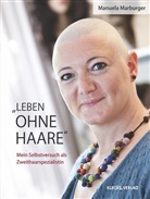 Manuela Marburger - "Leben ohne Haare"