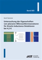 Gerd Hammer - Untersuchung der Eigenschaften von planaren Mikrowellenresonatoren für Kinetic-Inductance Detektoren bei 4,2 K