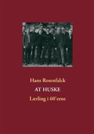 Hans Rosenfalck - At huske
