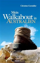 Christine Germüller - Mein Walkabout in Australien