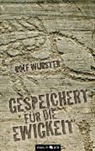 Rolf Wurster - Gespeichert für die Ewigkeit