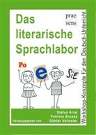 Patrica Brooks, Christian Futscher, Ulrich Gabriel, Petra Gangelbauer, Christine Huber, Karin Ivancsics... - Das literarische Sprachlabor