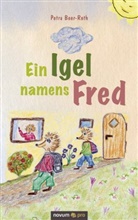 Petra Beer-Roth - Ein Igel namens Fred