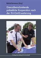 Manfred Bornewasser - Grenzüberschreitende polizeiliche Kooperation nach der EU-Ost-Erweiterung