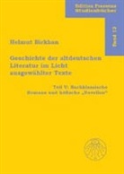 Helmut Birkhan - Geschichte der altdeutschen Literatur im Licht ausgewählter Texte - Tl.5: Geschichte der altdeutschen Literatur im Licht ausgewählter Texte / Geschichte der altdeutschen Literatur im Licht ausgewählter Texte