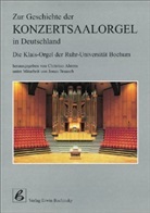 Thomas Lipski, Christian Ahrens - Zur Geschichte der Konzertsaalorgel in Deutschland