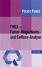 Hans-Joachim Pfeufer, Ger F Kamiske, Gerd F. Kamiske - FMEA - Fehler-Möglichkeits- und Einfluss-Analyse
