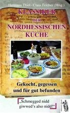 Hermann Thiel, Clau Feldner, Claus Feldner - Klassiker der nordhessischen Küche