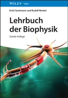 Rudolf Merkel, Eric Sackmann, Erich Sackmann - Lehrbuch der Biophysik