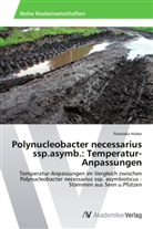 Franziska Huber - Polynucleobacter necessarius ssp.asymb.: Temperatur-Anpassungen